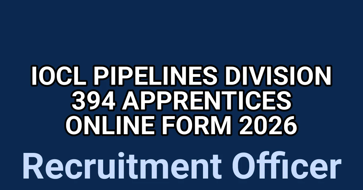 IOCL Pipelines Division 394 Apprentices Online Form 2026 1 tmpkj5v9y4e