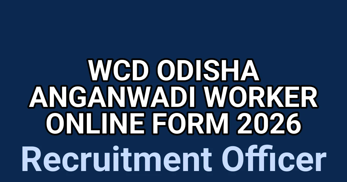 WCD Odisha Anganwadi Worker Online Form 2026 1 tmpkjz6ohqr
