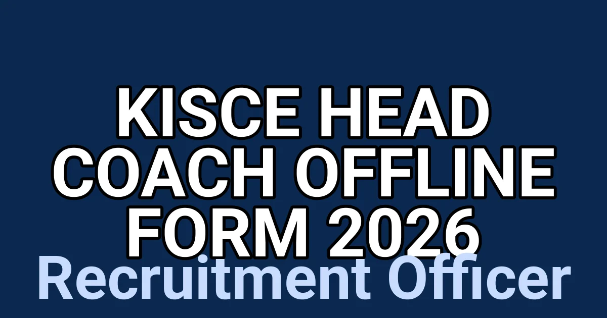 KISCE Head Coach Offline Form 2026 – Complete Recruitment Details 1 tmpkykqy2e0