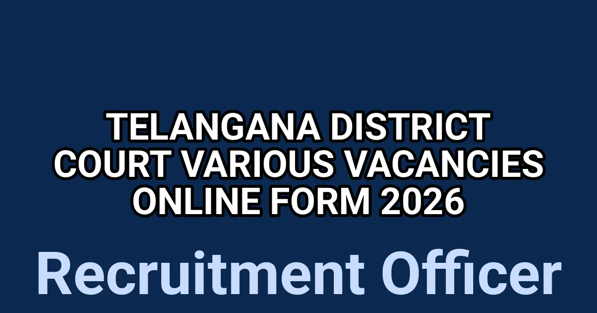 Telangana District Court Various Vacancies Online Form 2026 1 tmpldvzcnhi