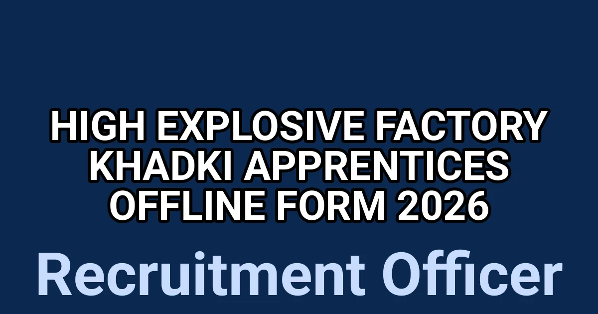 High Explosive Factory Khadki Apprentices Offline Form 2026 1 tmplk35omtu