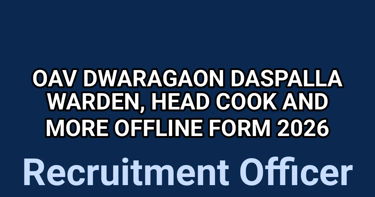 OAV Dwaragaon Daspalla Warden, Head Cook And More Offline Form 2026 1 tmplw 6ijjt