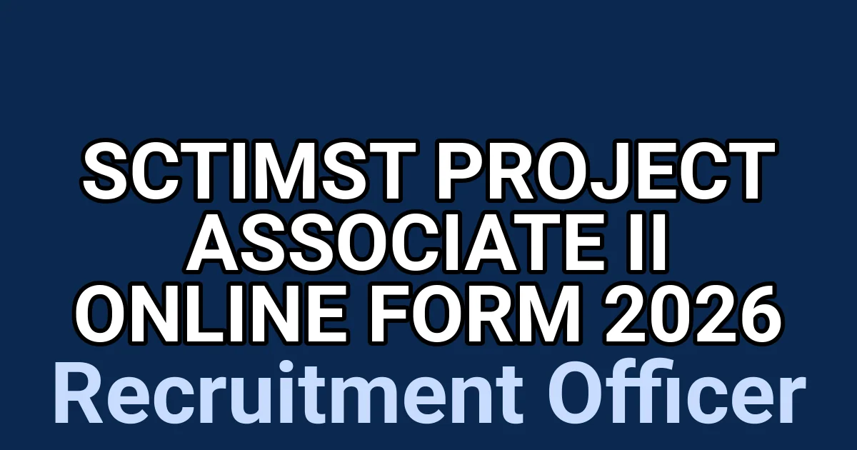 SCTIMST Project Associate II Online Form 2026 1