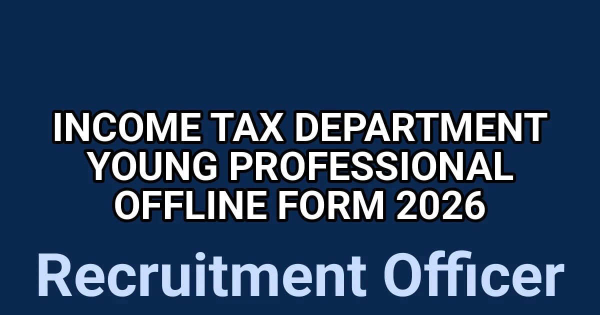 Income Tax Department Young Professional Offline Form 2026 1 tmpm26pvy9f