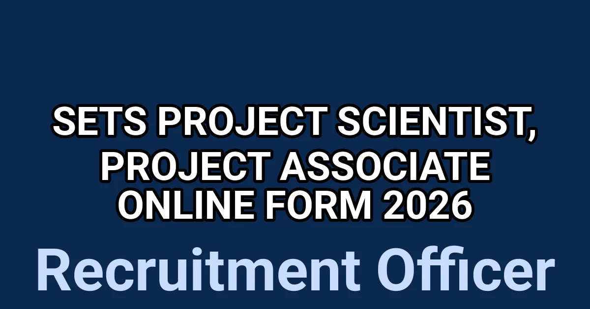 SETS Project Scientist, Project Associate Online Form 2026 1 tmpmb84ap07