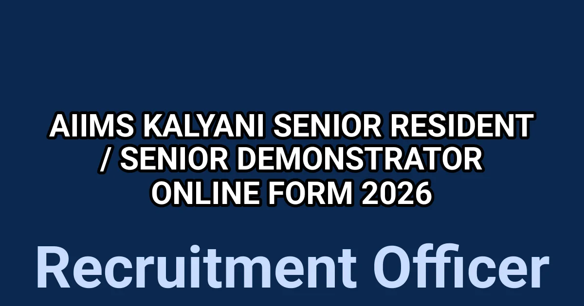AIIMS Kalyani Senior Resident / Senior Demonstrator Online Form 2026 1 tmpmjtb03ch