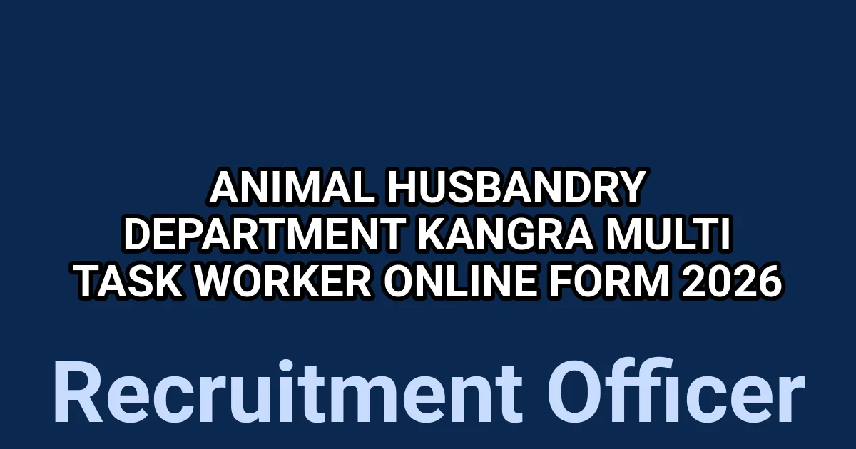 Animal Husbandry Department Kangra Multi Task Worker Online Form 2026 1 tmpmmp6umyt