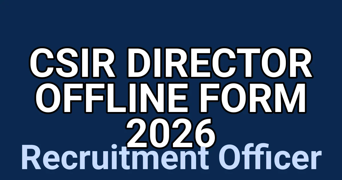 CSIR Director Offline Form 2026 1