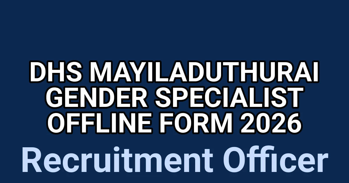 DHS Mayiladuthurai Gender Specialist Offline Form 2026 1