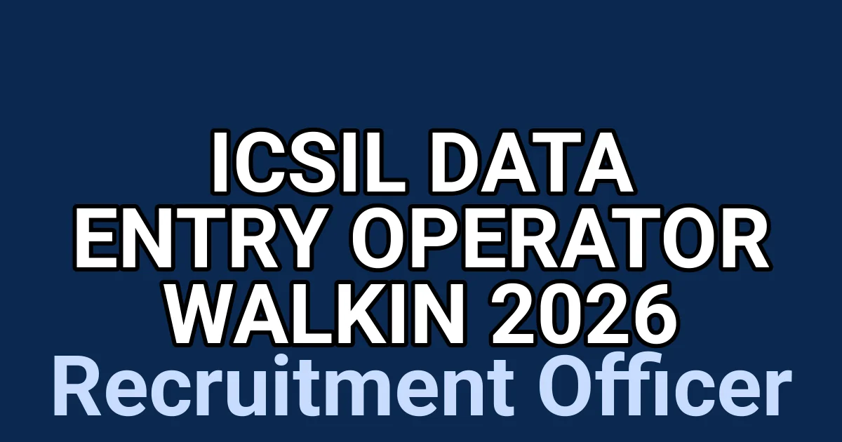 ICSIL Data Entry Operator Walkin 2026 1 tmpn33ss 9y