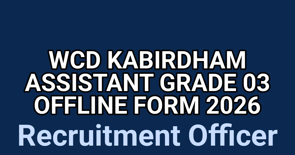WCD Kabirdham Assistant Grade 03 Offline Form 2026 1 tmpnind i6
