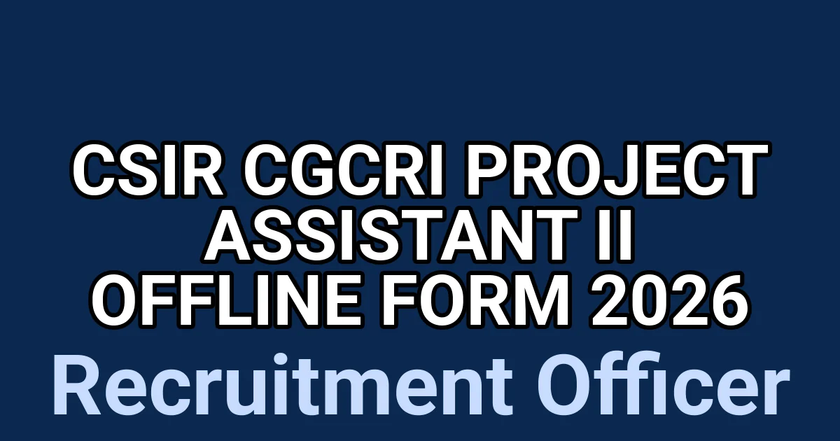 CSIR CGCRI Project Assistant II Offline Form 2026 1 tmpnsfz3coa