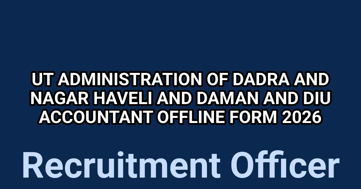 UT Administration of Dadra and Nagar Haveli and Daman and Diu Accountant Offline Form 2026 1 tmpo0952nca