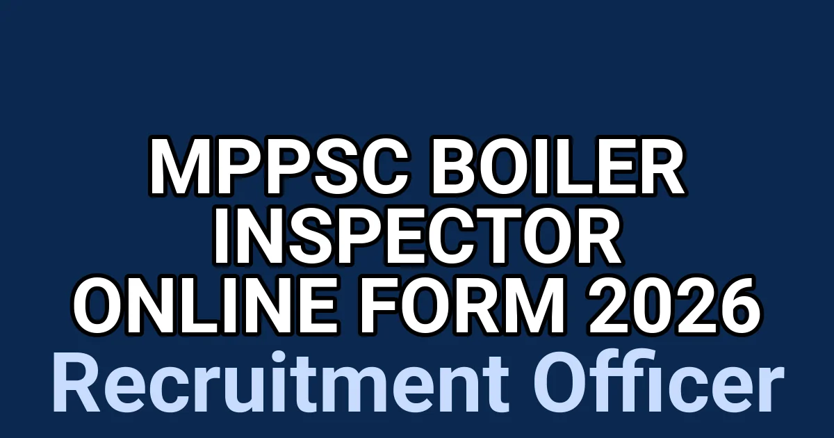 MPPSC Boiler Inspector Online Form 2026 1 tmpo7tglht4