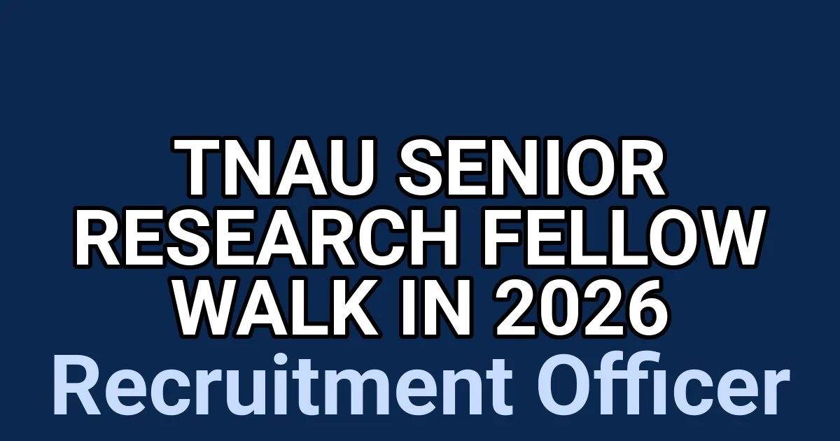 TNAU Senior Research Fellow Walk in 2026 1 tmpo9tl1y39