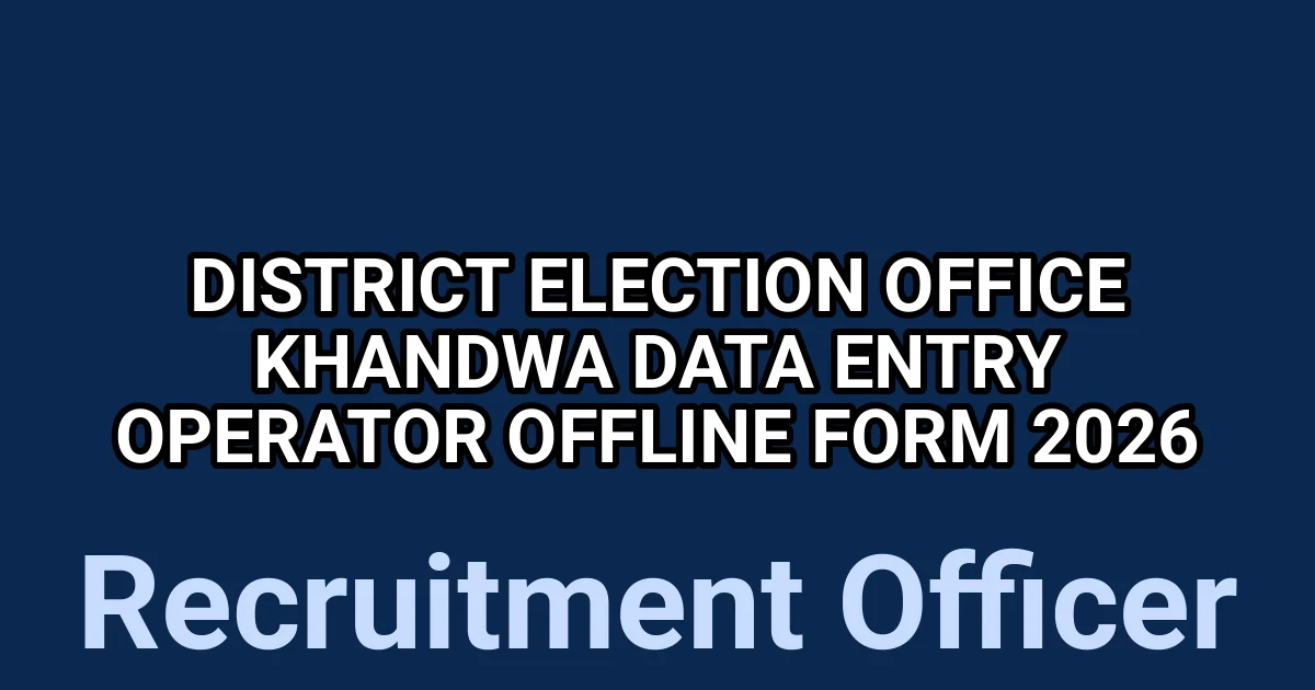 District Election Office Khandwa Data Entry Operator Offline Form 2026 1 tmpoh7elfar