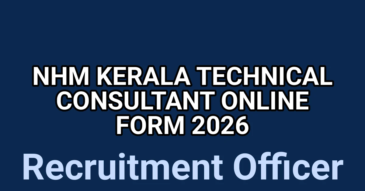 NHM Kerala Technical Consultant Online Form 2026 1