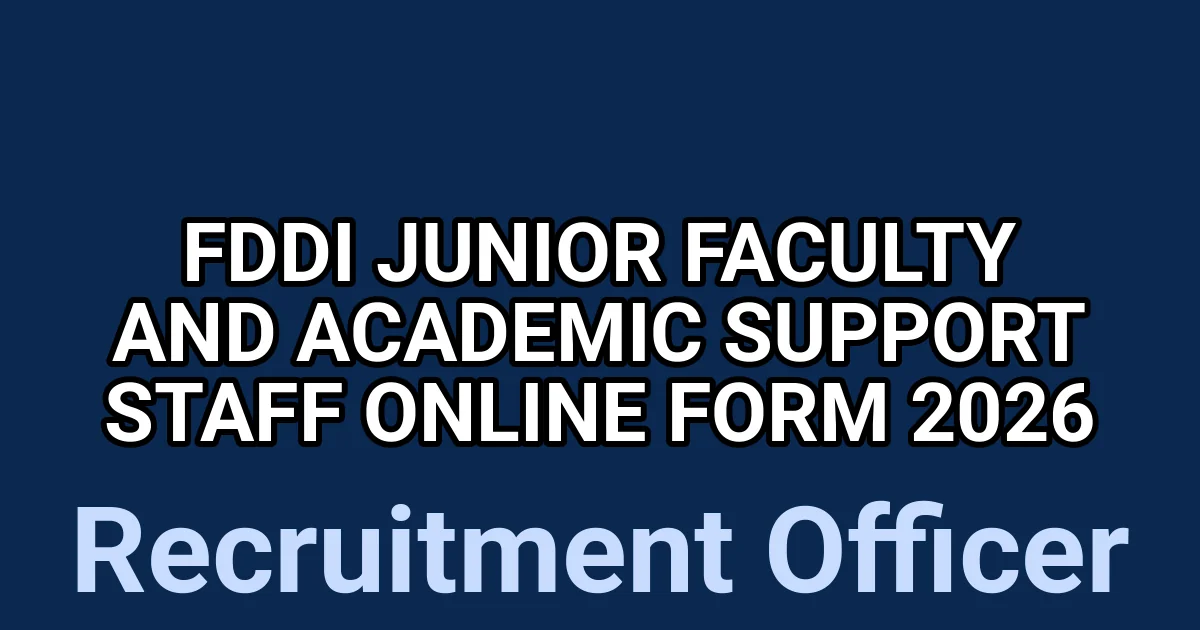 FDDI Junior Faculty and Academic Support Staff Online Form 2026 1 tmpor0ghpo2