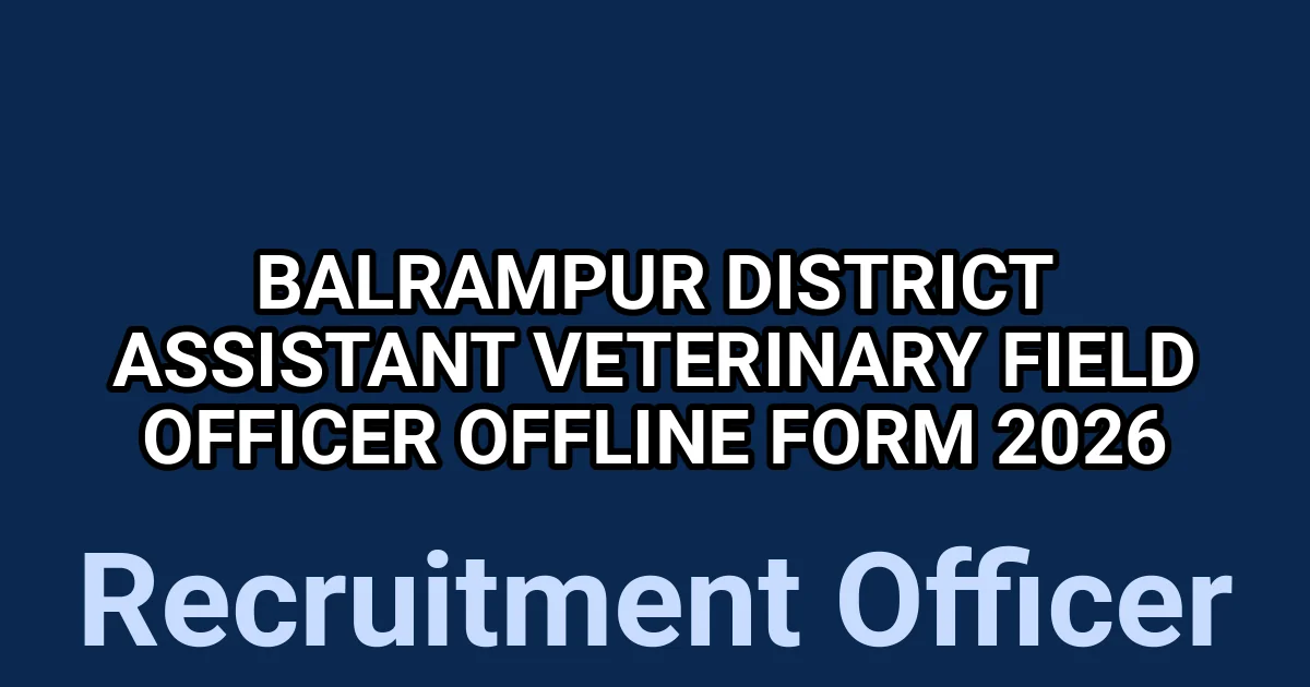 Balrampur District Assistant Veterinary Field Officer Offline Form 2026 1 tmppnqso7gg