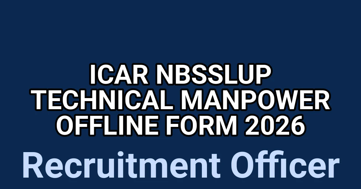ICAR NBSSLUP Technical Manpower Offline Form 2026 1 tmpr504ywi5