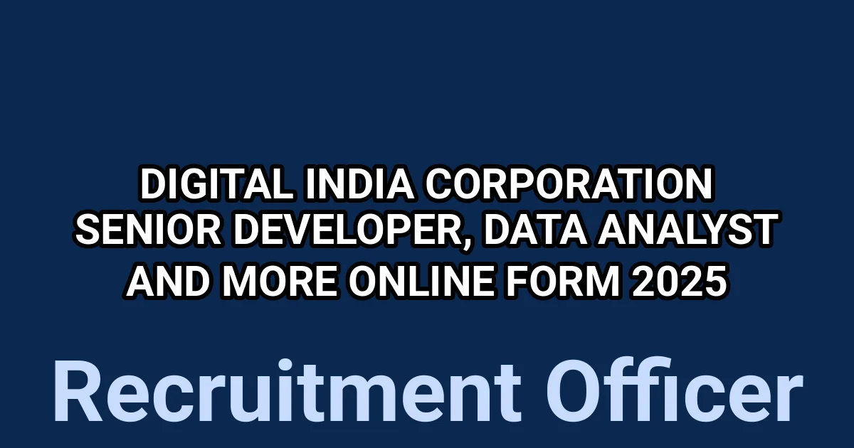 Digital India Corporation Senior Developer, Data Analyst And More Online Form 2025 1 tmprbj1ur4l