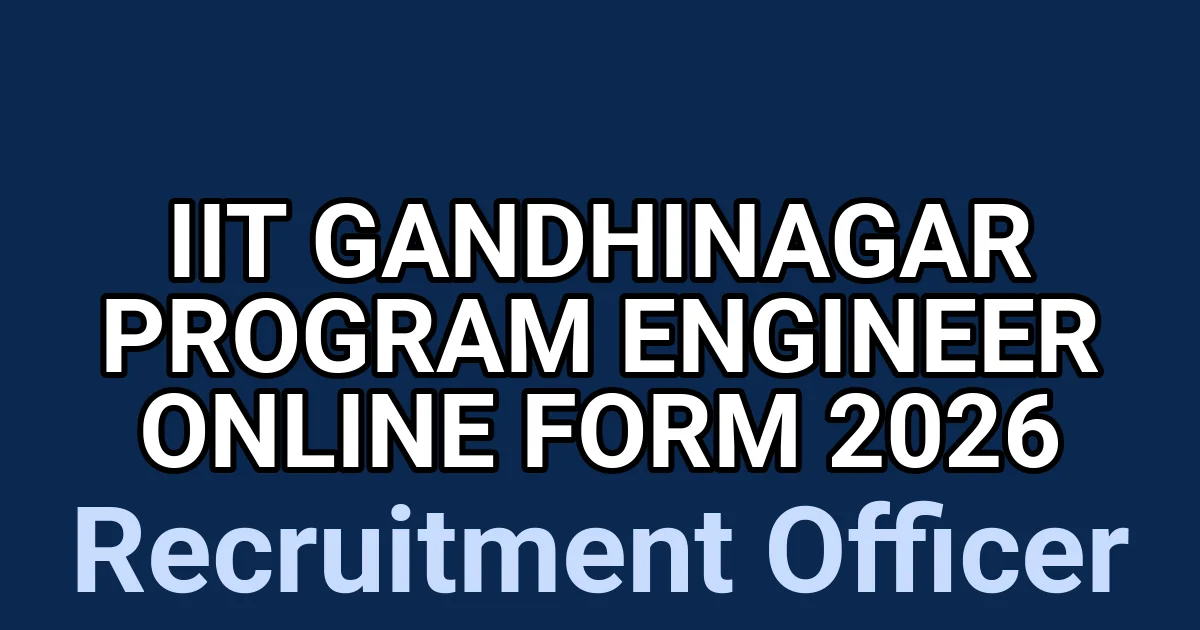 IIT Gandhinagar Program Engineer Online Form 2026 1 tmpre9okteh