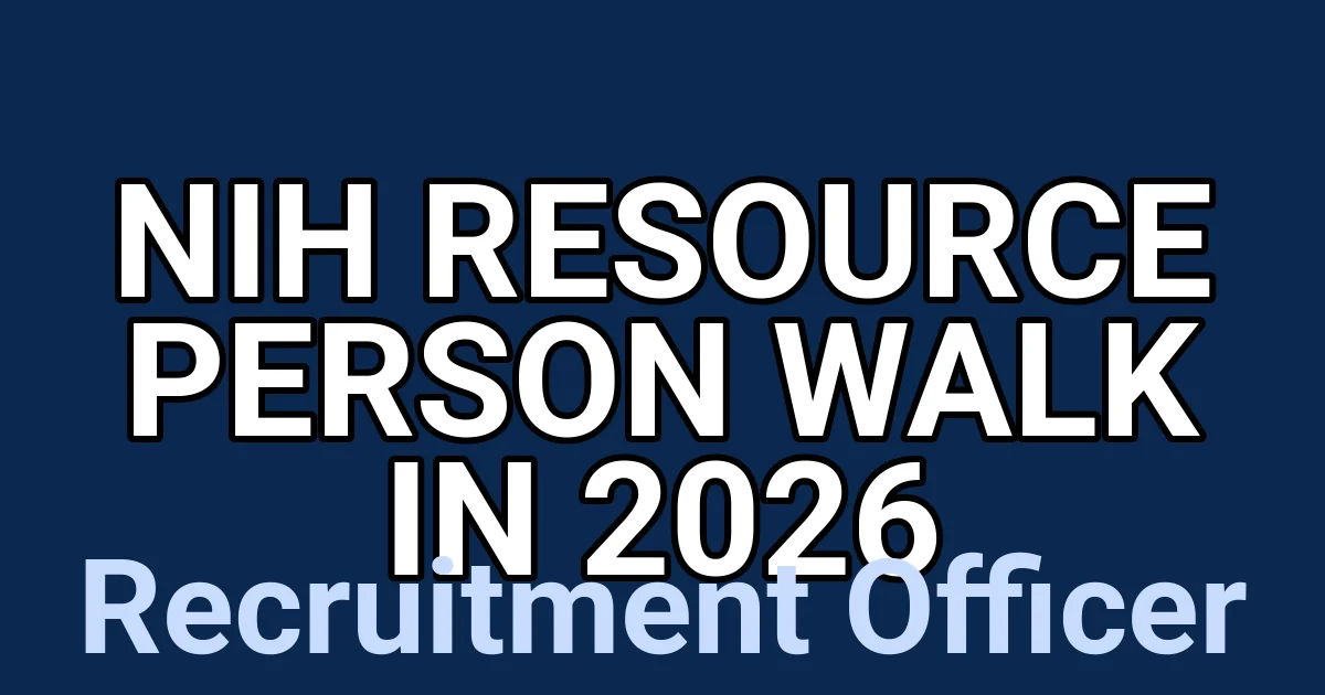 NIH Resource Person Walk In 2026 1 tmprfas1wsl
