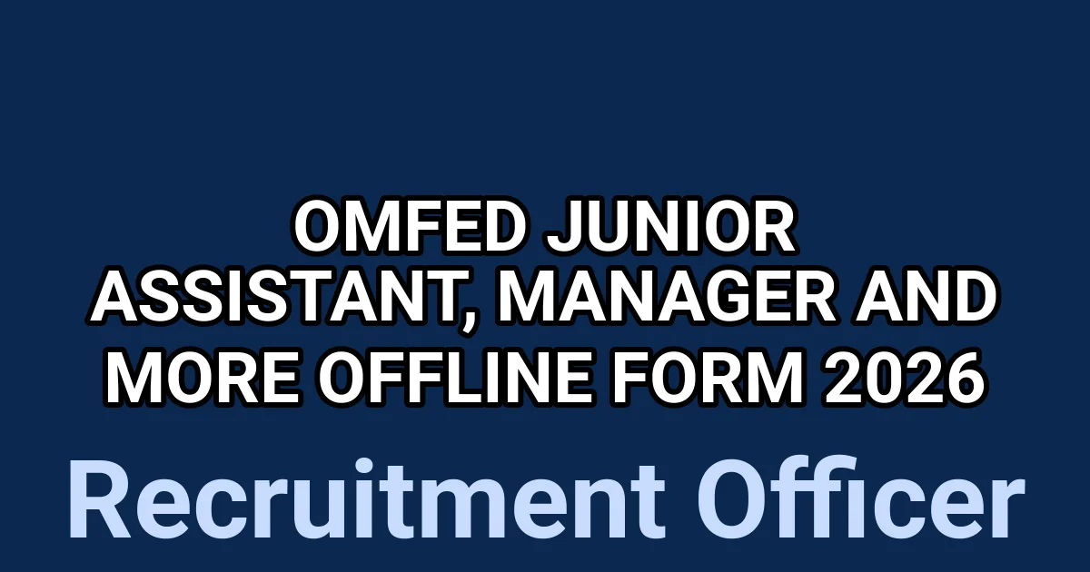 OMFED Junior Assistant, Manager and More Offline Form 2026 1 tmprkpqwh9o