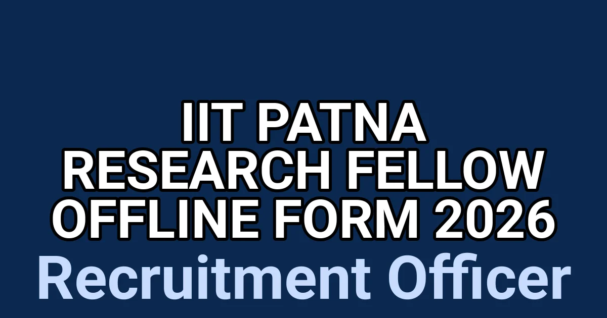 IIT Patna Research Fellow Offline Form 2026 1 tmprym3n0i7
