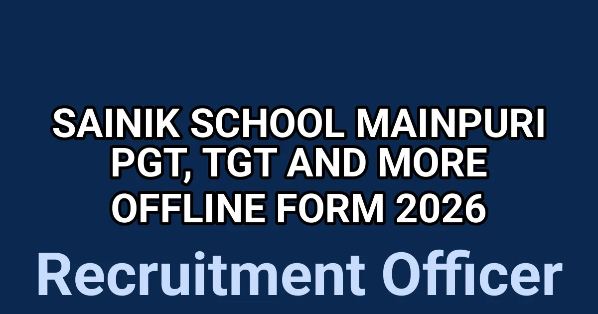 Sainik School Mainpuri PGT, TGT And More Offline Form 2026 1