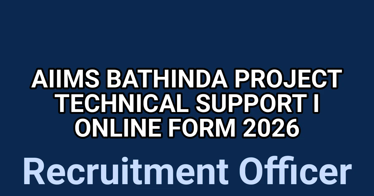 AIIMS Bathinda Project Technical Support I Online Form 2026 1 tmps3v13v0z