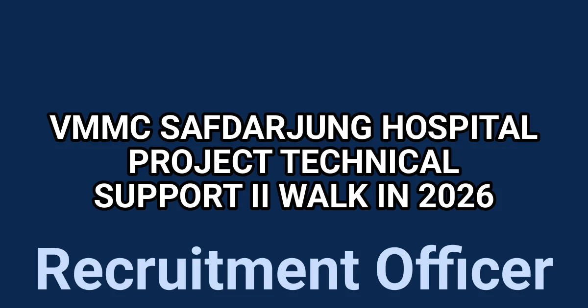 VMMC Safdarjung Hospital Project Technical Support II Walk in 2026 1 tmps97 lpup