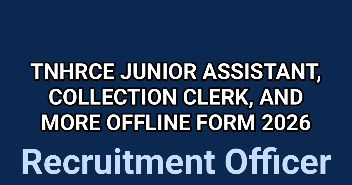 TNHRCE Junior Assistant, Collection Clerk, And More Offline Form 2026 1 tmpsde8g22p