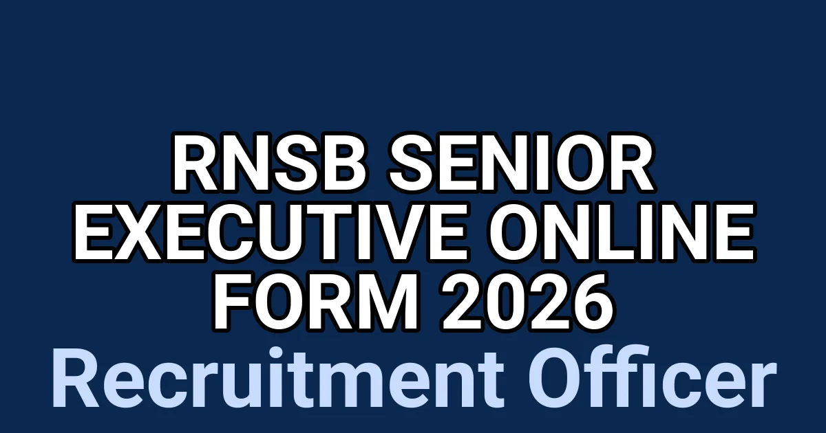 RNSB Senior Executive Online Form 2026 1