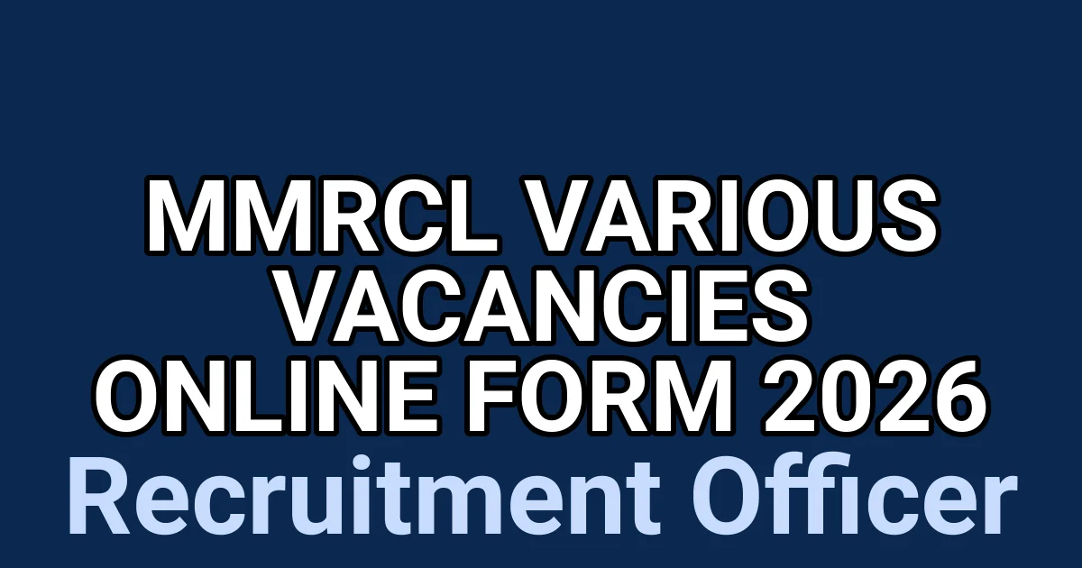 MMRCL Various Vacancies Online Form 2026 1
