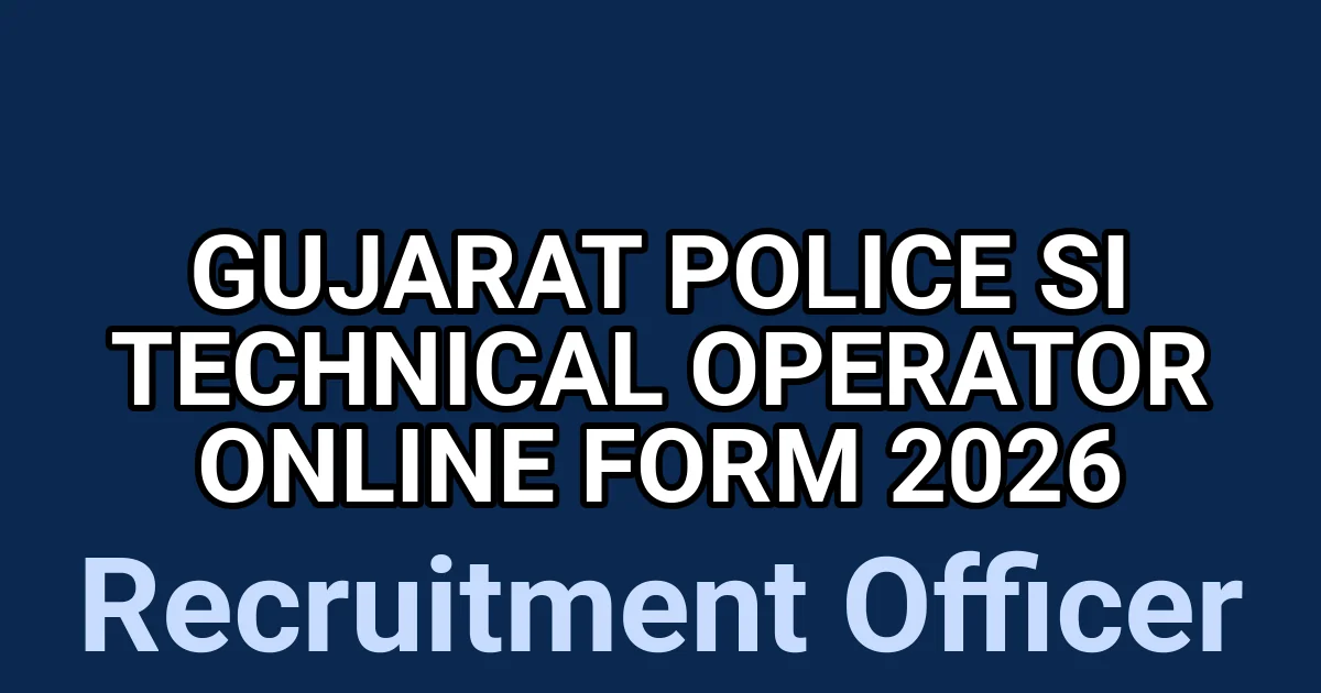 Gujarat Police SI Technical Operator Online Form 2026 1 tmpuyd56d3b