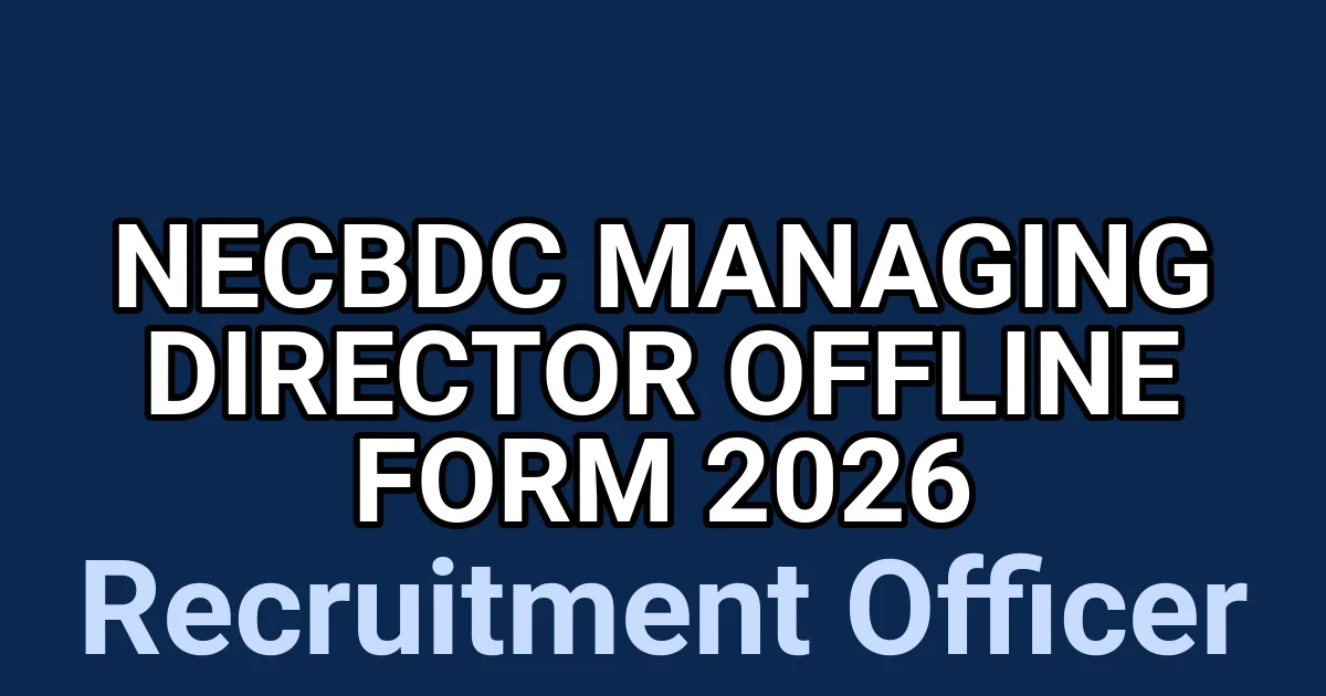 NECBDC Managing Director Offline Form 2026 1 tmpvwyjmnfy