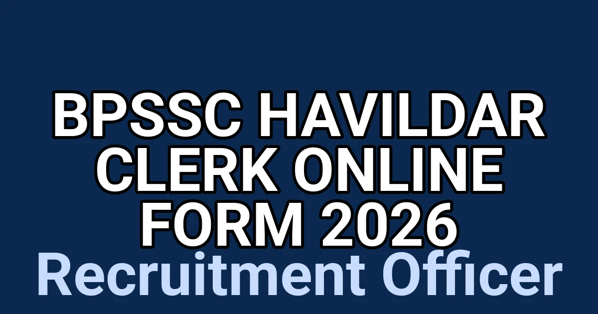 BPSSC Havildar Clerk Online Form 2026 1