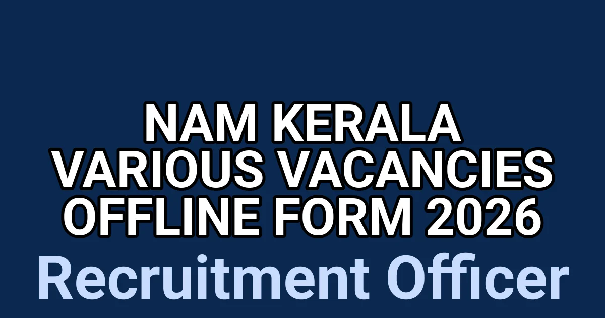 NAM Kerala various Vacancies Offline Form 2026 1
