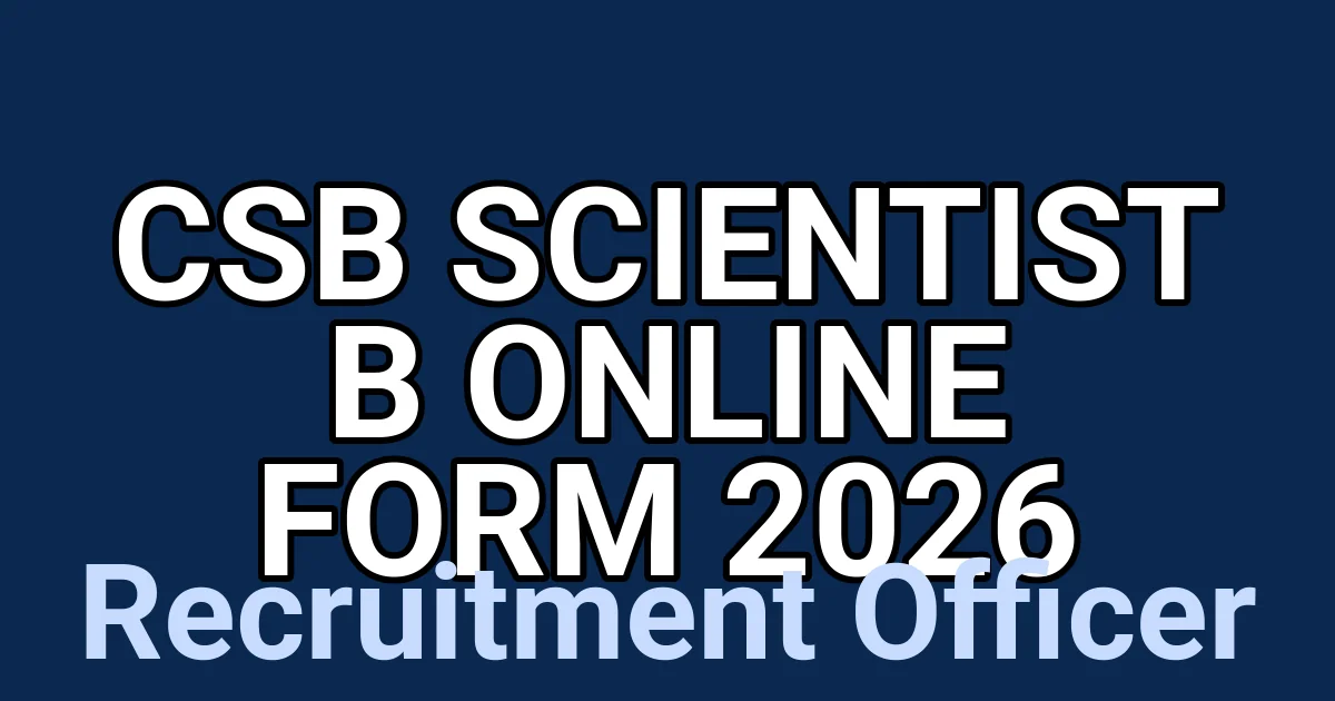 CSB Scientist B Online Form 2026 1 tmpwq2hg09a
