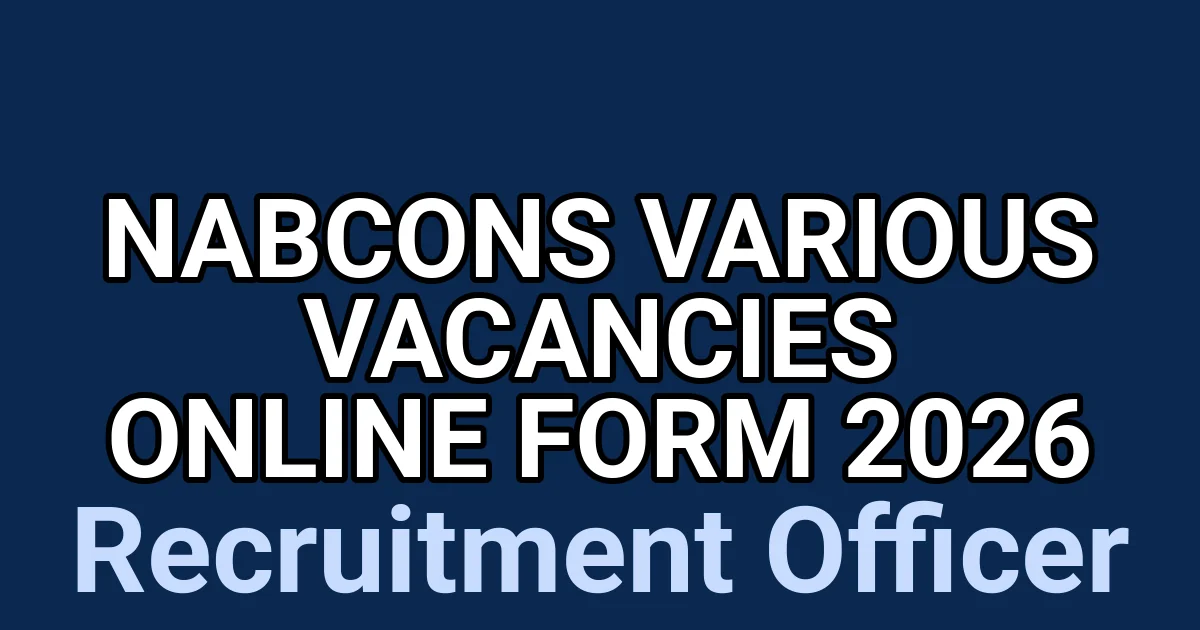 NABCONS Various Vacancies Online Form 2026 1