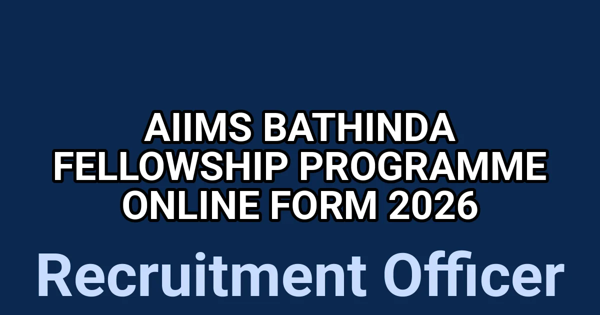 AIIMS Bathinda Fellowship Programme Online Form 2026 1