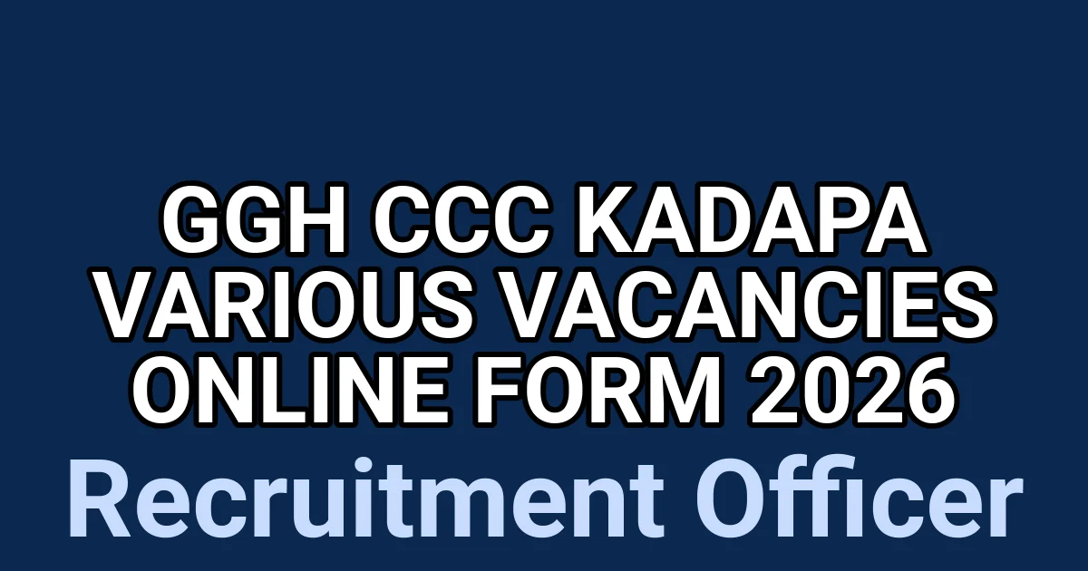 GGH CCC Kadapa Various Vacancies Online Form 2026 1 tmpy4f198wq