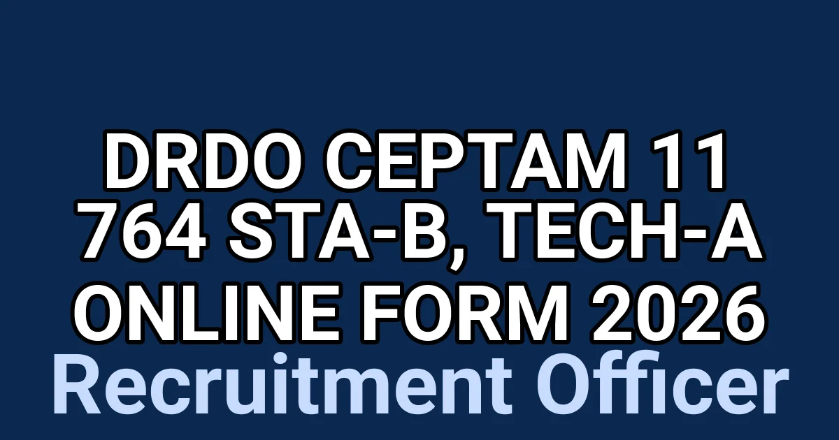 DRDO CEPTAM 11 764 STA-B, Tech-A Online Form 2026 1 tmpy502urv1