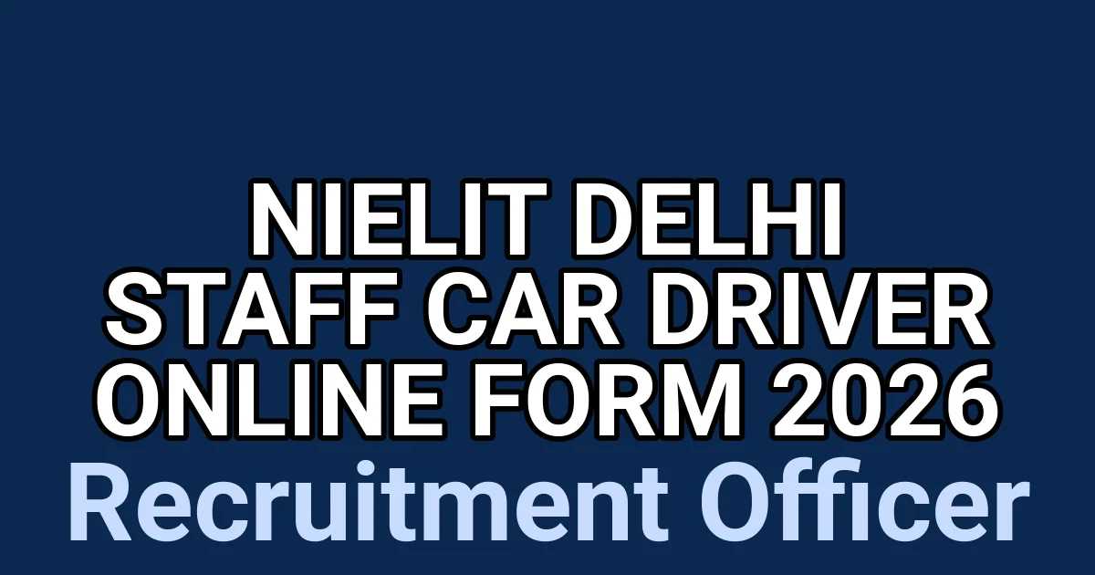 NIELIT Delhi Staff Car Driver Online Form 2026 1 tmpyb9f9deq