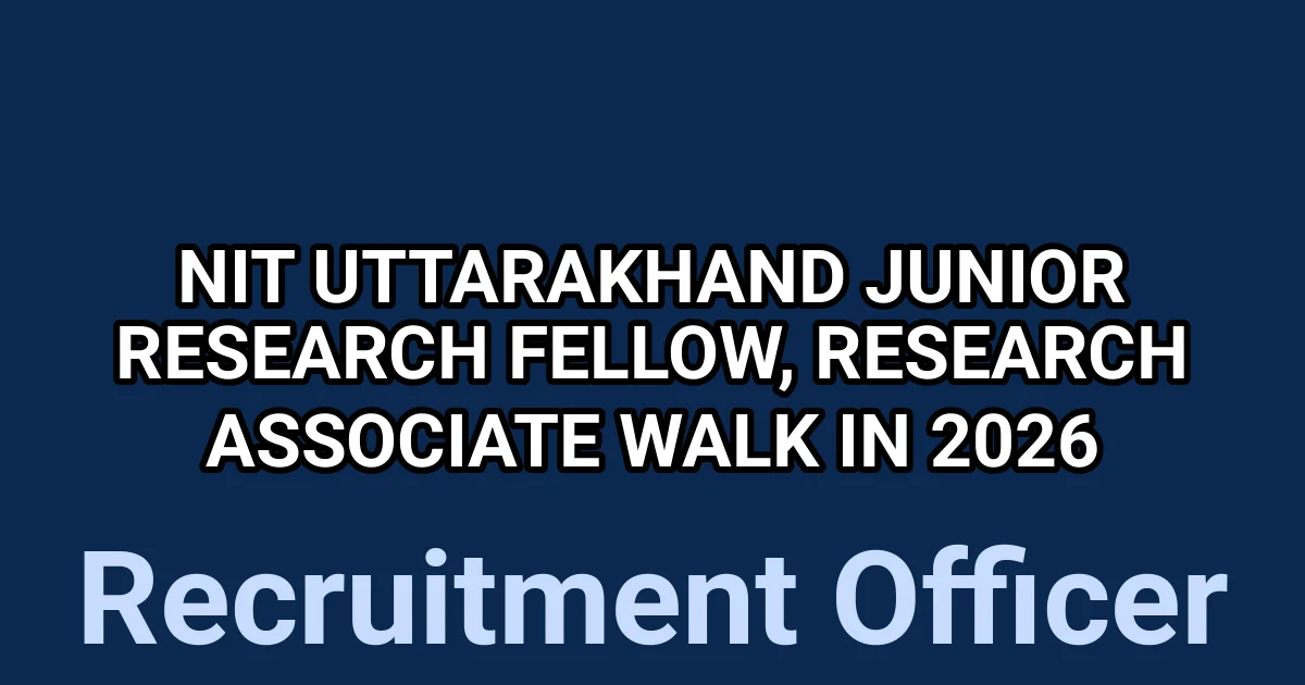 NIT Uttarakhand Junior Research Fellow, Research Associate Walk In 2026 1 tmpydrjlvoz