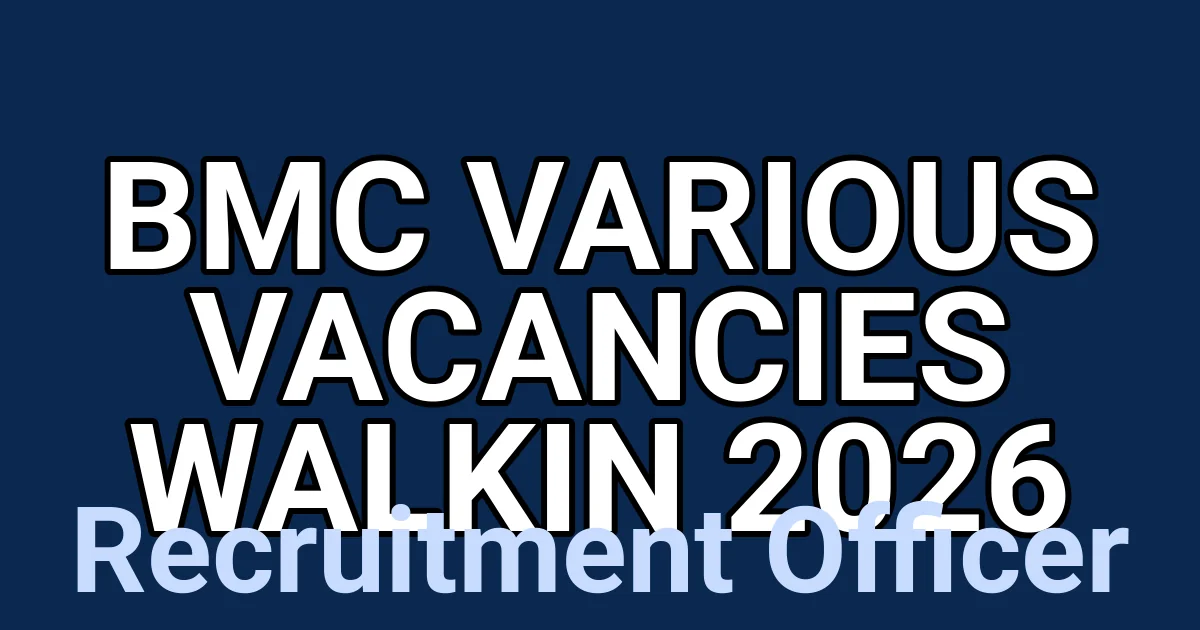 BMC Various Vacancies Walkin 2026 1