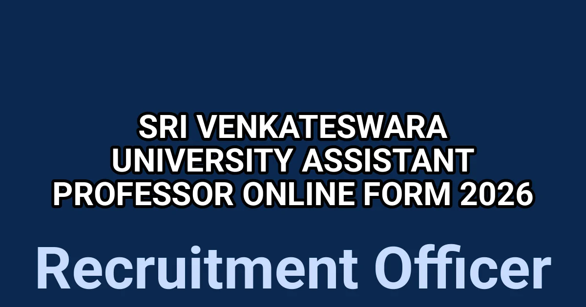Sri Venkateswara University Assistant Professor Online Form 2026 1 tmpzeao plu