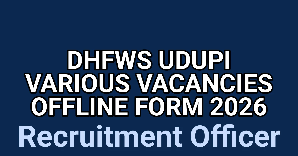 DHFWS Udupi Various Vacancies Offline Form 2026 1 tmpzlgngp4w