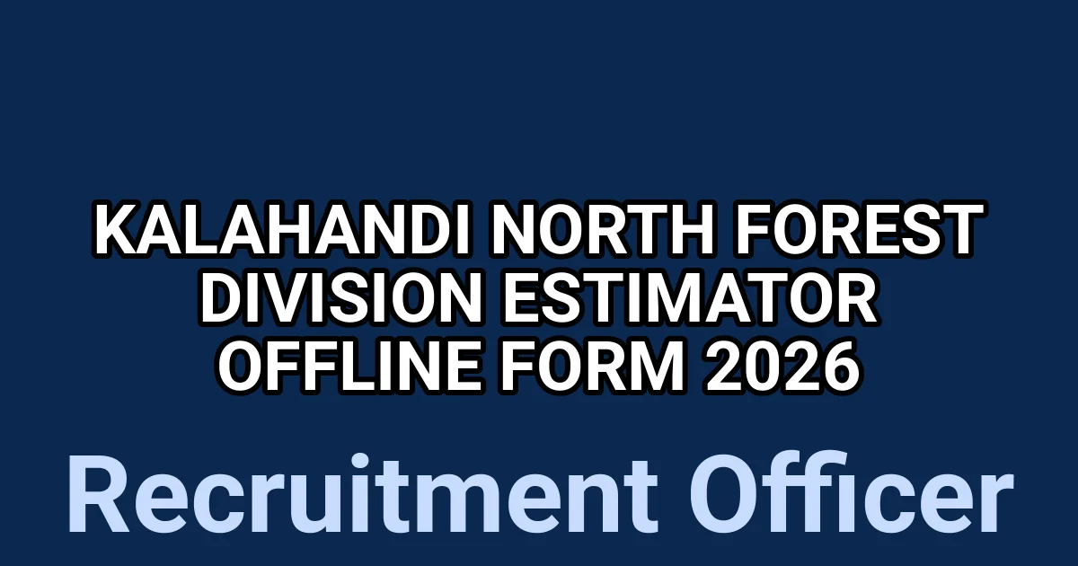 Kalahandi North Forest Division Estimator Offline Form 2026 1 tmpzv5fqgoa